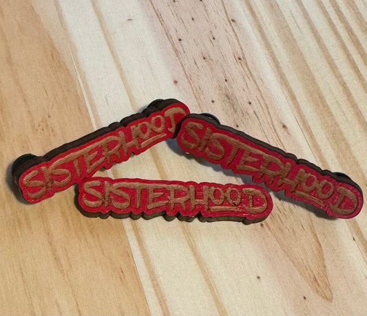 Sisterhood Wooden Pin