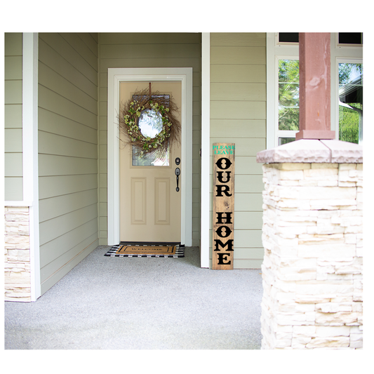 Leave Our Home Porch Sign