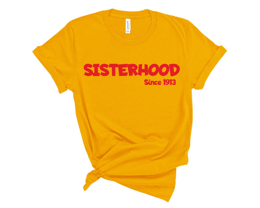 Sisterhood Since 1913 Tee