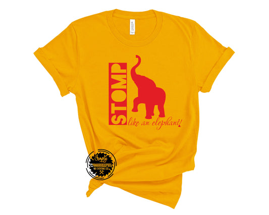 Stomp like an elephant t-shirt