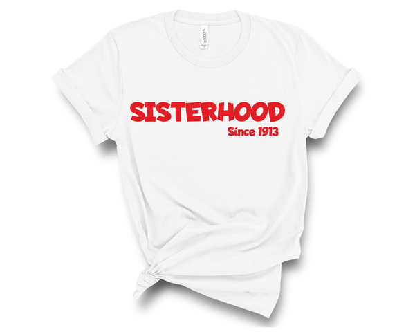 Sisterhood Since 1913 Tee